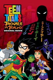 2006 Teen Titans: Trouble In Tokyo